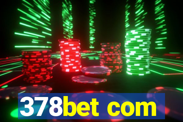 378bet com